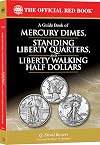 A Guide Book of Mercury Dimes, Standing Liberty Quarters, and Liberty Walking Half Dollars, 1st Edition