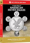 A Guide Book of American Silver Eagles