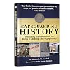 Safeguarding History: Trailblazing Adventures Inside the Worlds of Collecting and Forging History