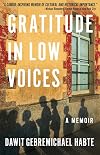 Gratitude in Low Voices: A Memoir