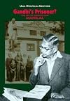 Gandhi's Prisoner?: The Life of Gandhi's Son Manilal
