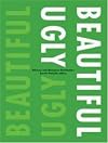 Beautiful Ugly: African and Diaspora Aesthetics