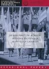 Democracy in Africa: Moving Beyond a Difficult Legacy (Democracy & Governance Research Programme Occasional Paper series)