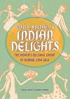 Gender, Modernity & Indian Delights: The Women's Cultural Group of Durban, 1954–2010