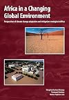 Africa in a Changing Global Environment. Perspectives of Climate Change Adaptation and Mitigation Strategies in Africa