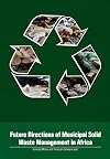 Future directions of municipal solid waste management in Africa