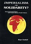 Imperialism or Solidarity?: International Labour and South African Trade Unions