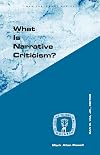 What Is Narrative Criticism? (Guides to Biblical Scholarship New Testament Series)