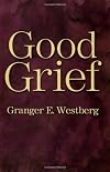 Good Grief: A Constructive Approach to the Problem of Loss