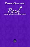 Christians among Jews and Gentiles: Essays in Honor of Krister Stendahl on His Sixty-Fifth Birthday