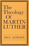 The Theology of Martin Luther