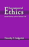 Sacramental Ethics: Paschal Identity and the Christian Life