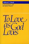To Love as God Loves