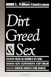 Dirt, Greed, and Sex: Sexual Ethics in the New Testament and Their Implications for Today