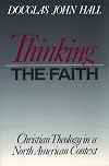 Thinking the Faith: Christian Theology in a North American Context