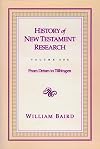 History of New Testament Research, Vol. 1