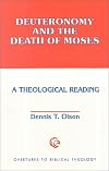 Deuteronomy and the Death of Moses: A Theological Reading