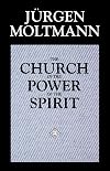 The Church in the Power of the Spirit: A Contribution to Messianic Ecclesiology