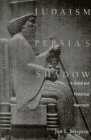 Judaism in Persia's Shadow: A Social and Historical Approach