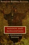 Women and Redemption: A Theological History (New Vectors in the Study of Religion and Theology)