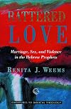 Battered Love: Marriage, Sex, and Violence in the Hebrew Prophets
