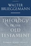 Theology of the Old Testament: Testimony, Dispute, Advocacy