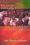 Religious Experience in Earliest Christianity: A Missing Dimension in New Testament Study