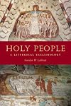 Holy People: A Liturgical Ecclesiology