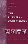 Fortress Introduction to the Lutheran Confessions