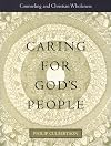 Caring for God's People: Counseling and Christian Wholeness