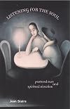 Listening for the Soul: Pastoral Care and Spiritual Direction