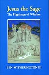 Jesus the Sage: The Pilgrimage of Wisdom