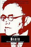 Karl Barth: Theologian of Freedom (Making of Modern Theology Series)