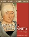 Medieval Christianity (A People's History of Christianity, Vol. 4)