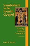 Symbolism in the Fourth Gospel: Meaning, Mystery, Community