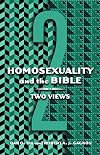 Homosexuality and the Bible: Two Views