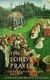 The Lord's Prayer: A Text in Tradition