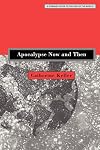 Apocalypse Now and Then