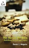 The Horrors We Bless: Rethinking the Just-war Legacy (Facets Series)