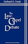 The Law-Gospel Debate: An Interpretation of Its Historical Development