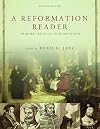 A Reformation Reader: Primary Texts With Introductions