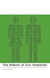 The Nature of Our Humanity: The Ethics of Genetics and Biotechnology