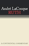 Ruth: A Continental Commentary (Continental Commentaries) (Continental Commentaries Series)