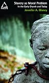 Slavery As Moral Problem: In the Early Church and Today (Facets)