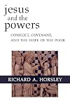 Jesus and the Powers: Conflict, Covenant, and the Hope of the Poor