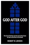 God after God: The God of the Past and the God of the Future as Seen in the Work of Karl Barth