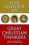 Great Christian Thinkers: From the Early Church Through the Middle Ages