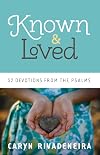 Known and Loved: 52 Devotions from the Psalms