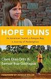 Hope Runs: An American Tourist, a Kenyan Boy, a Journey of Redemption