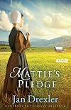 Mattie's Pledge: A Novel (Journey to Pleasant Prairie)
